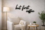 3D Wanddeko „But first Coffee“ – stylischer Schriftzug für dein Zuhause oder Café